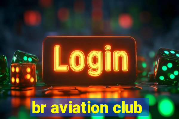 br aviation club