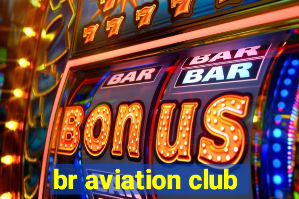 br aviation club