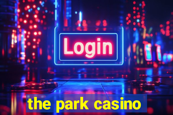 the park casino