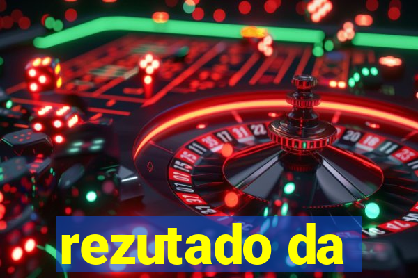 rezutado da