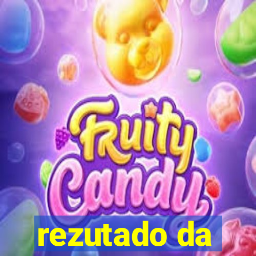 rezutado da