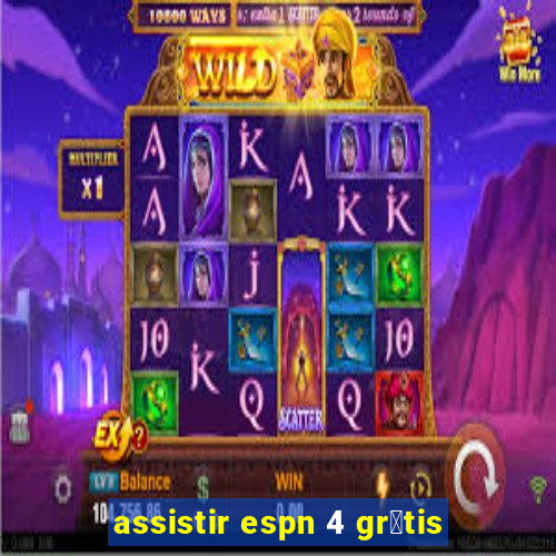 assistir espn 4 gr谩tis