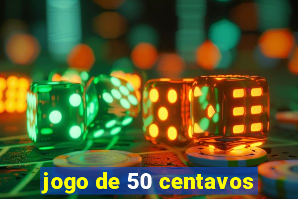 jogo de 50 centavos