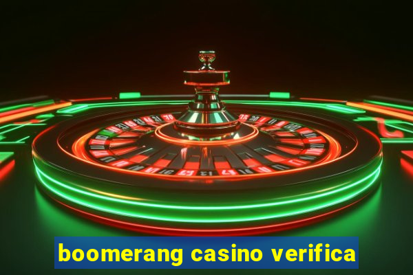 boomerang casino verifica