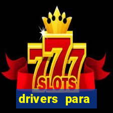 drivers para windows 7 64 bits