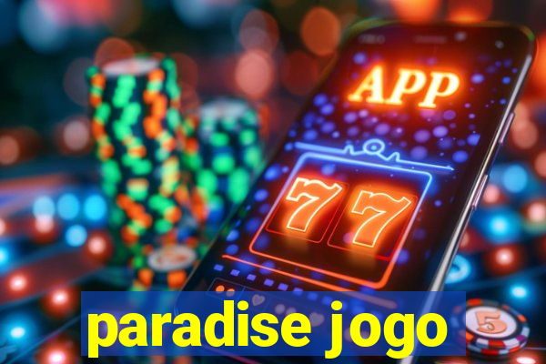 paradise jogo