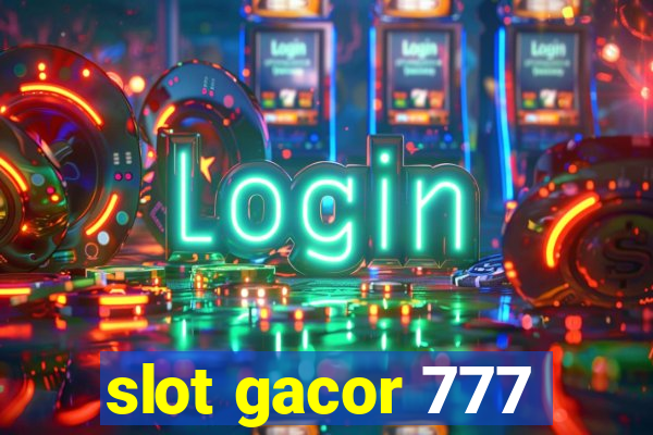 slot gacor 777