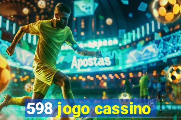 598 jogo cassino