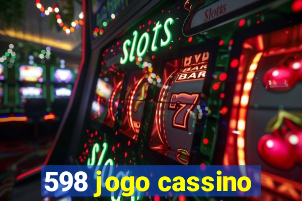 598 jogo cassino