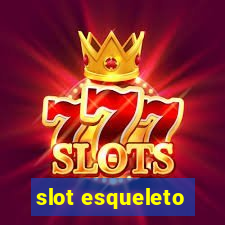 slot esqueleto