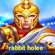 rabbit holee