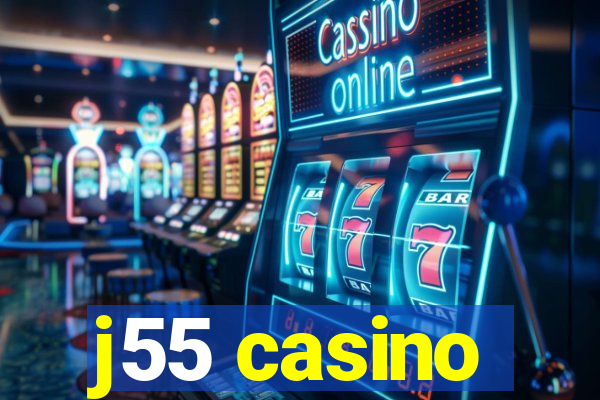 j55 casino