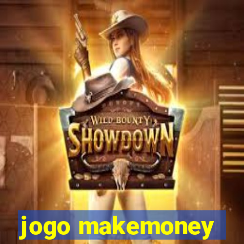 jogo makemoney