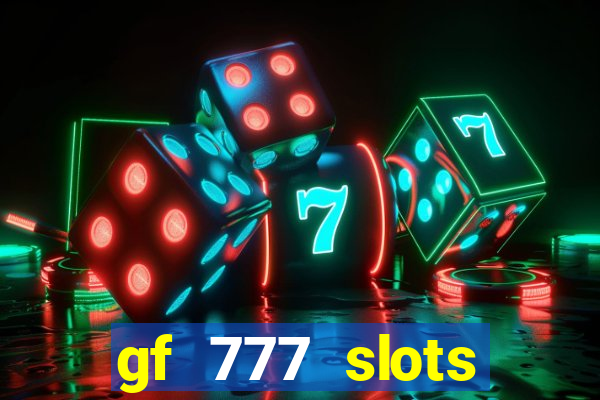 gf 777 slots casino gcash