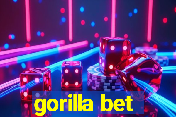 gorilla bet