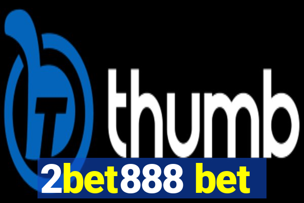 2bet888 bet