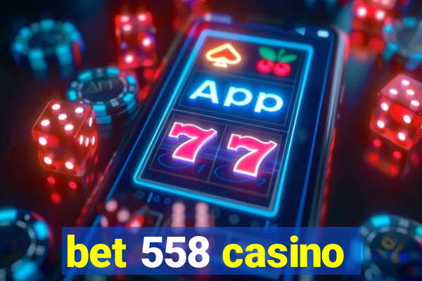 bet 558 casino