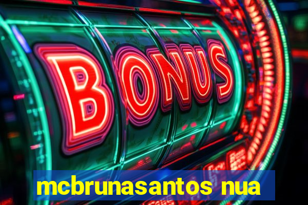 mcbrunasantos nua