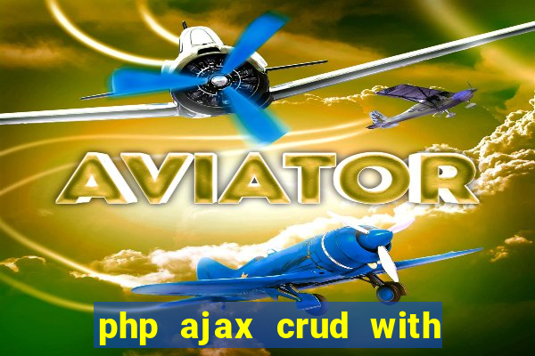 php ajax crud with datatables and bootstrap modals