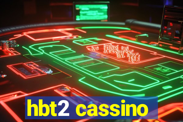 hbt2 cassino