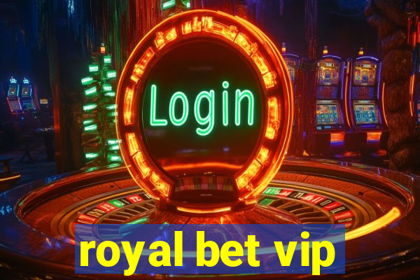 royal bet vip