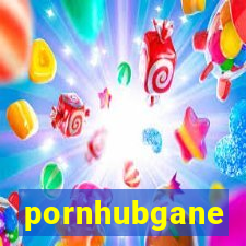 pornhubgane