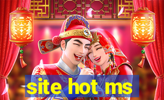 site hot ms