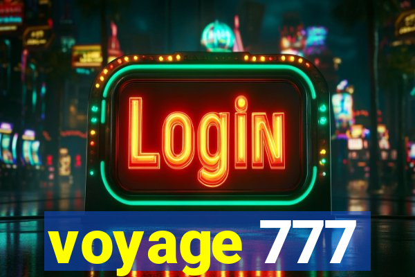 voyage 777