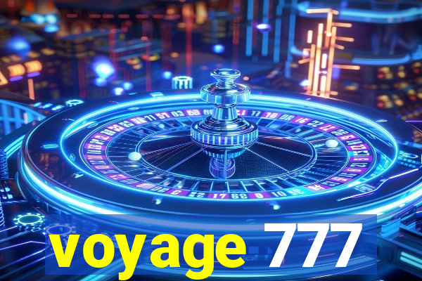 voyage 777