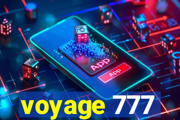 voyage 777