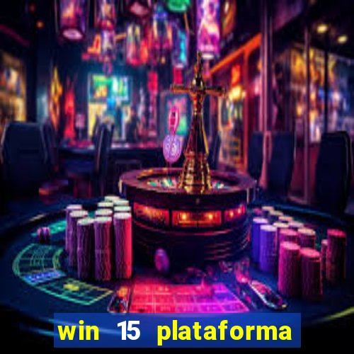 win 15 plataforma de jogos