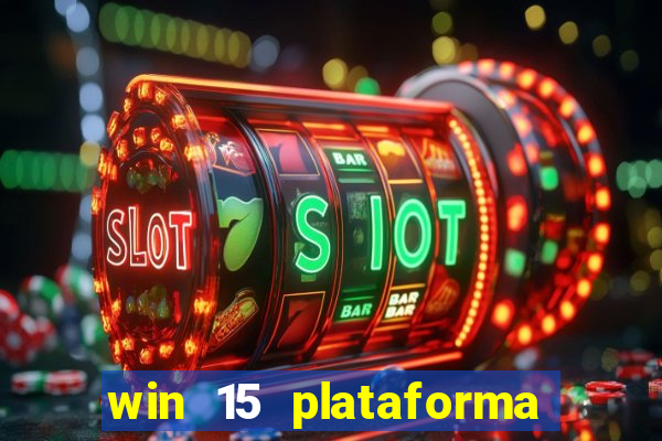 win 15 plataforma de jogos