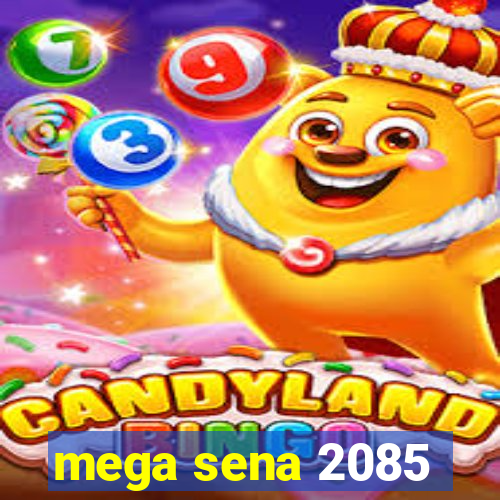 mega sena 2085