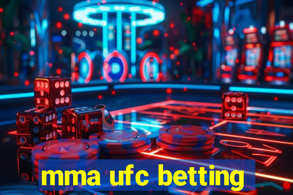 mma ufc betting