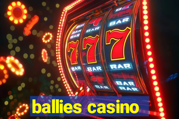 ballies casino