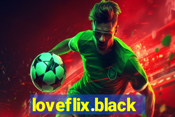 loveflix.black