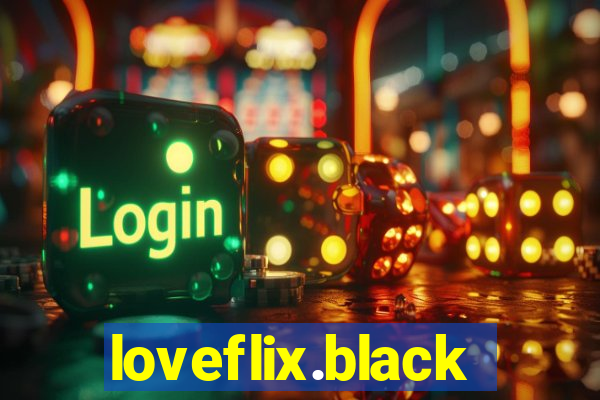 loveflix.black