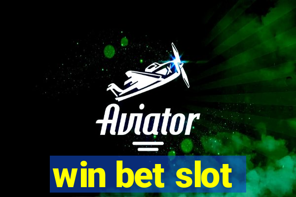 win bet slot