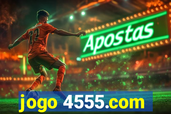 jogo 4555.com