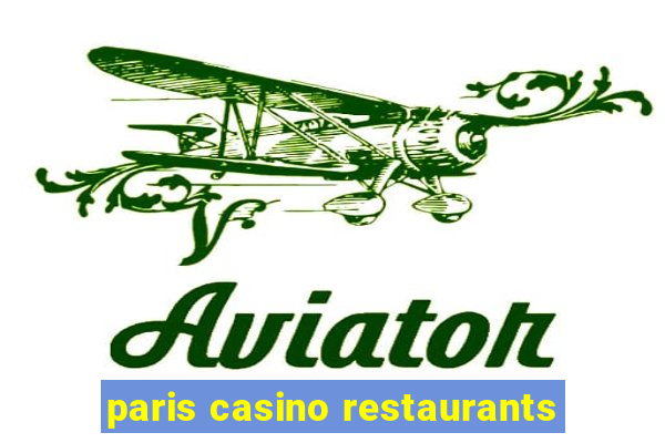 paris casino restaurants