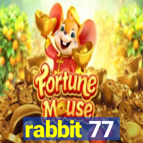 rabbit 77