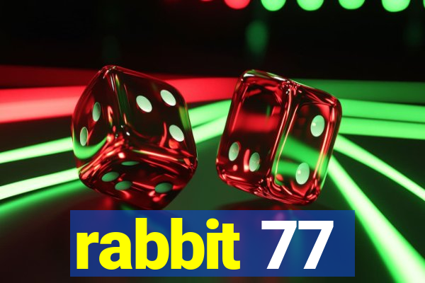 rabbit 77