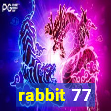 rabbit 77