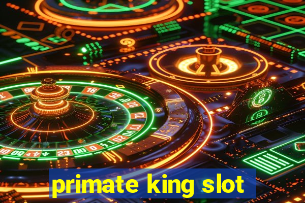 primate king slot