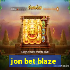 jon bet blaze