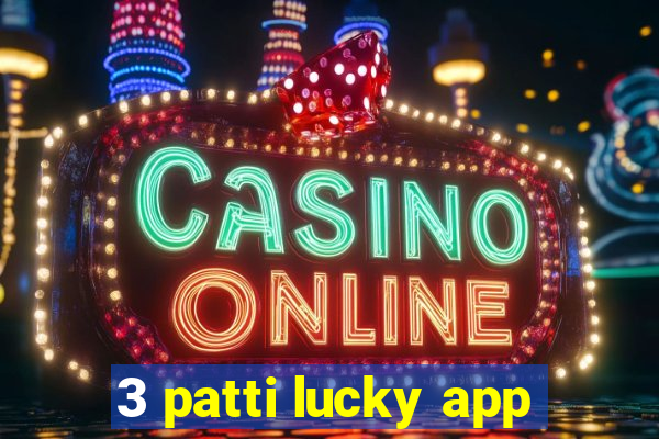 3 patti lucky app