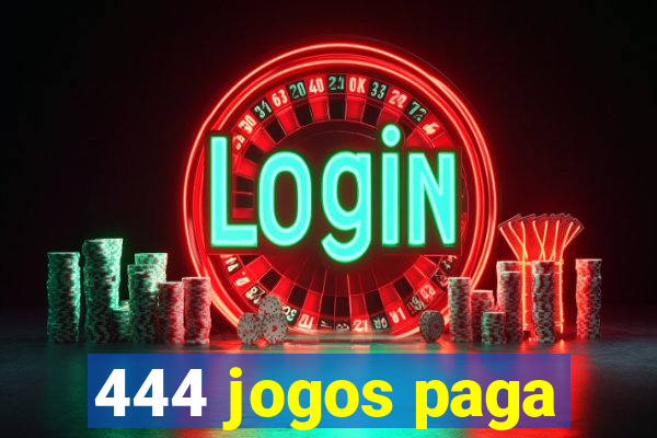 444 jogos paga