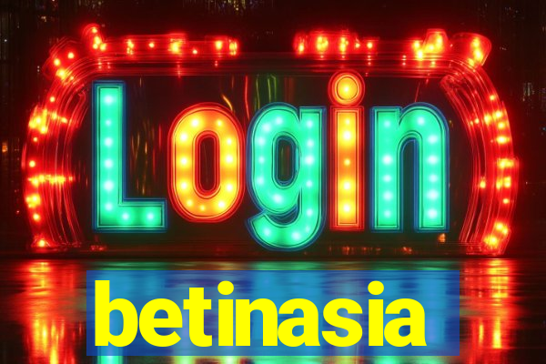 betinasia