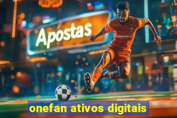 onefan ativos digitais