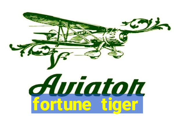 fortune tiger ganhar no cadastro